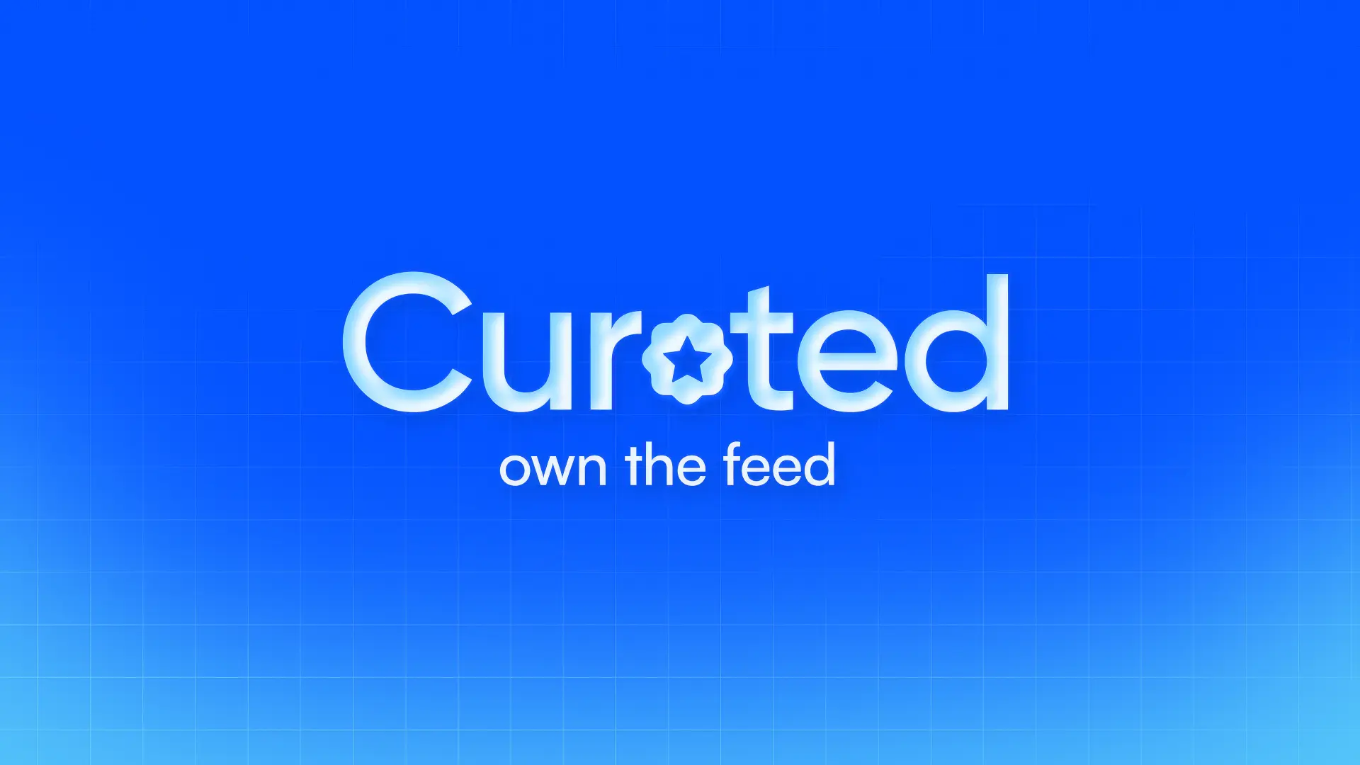 Curated — own the feed